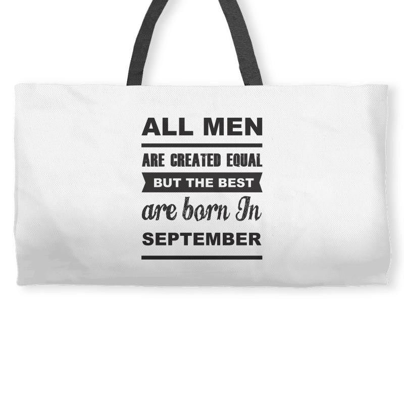 all men are created equal september Weekender Totes