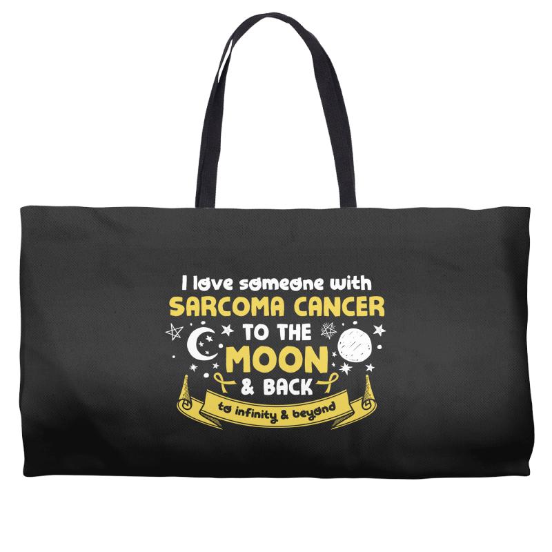 I Love Someone with Sarcoma Cancer to The Moon and Back to Infinity Weekender Totes