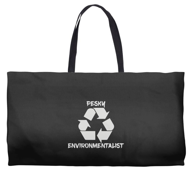 pesky environmentalist Weekender Totes