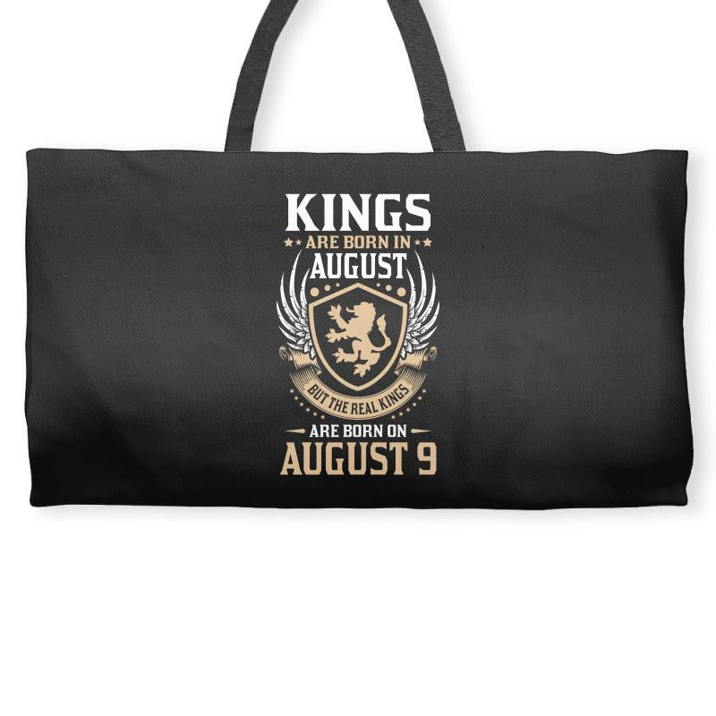 Kings Are Born In August But The Real Kings Are Born On August 9 Weekender Totes