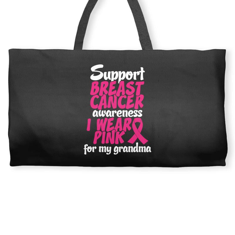 I Wear Pink For My Grandma Weekender Totes