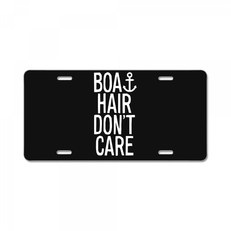 boat hair don't care License Plate