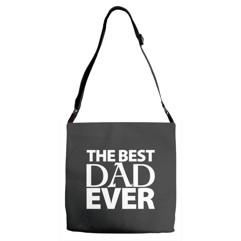 The Best Dad Ever Adjustable Strap Totes