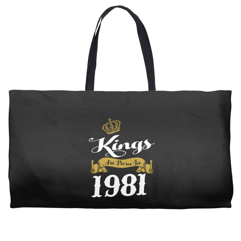 kings are born in 1981 Weekender Totes