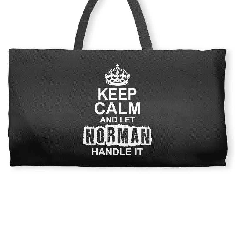 Keep Calm And Let Norman Handle It Weekender Totes