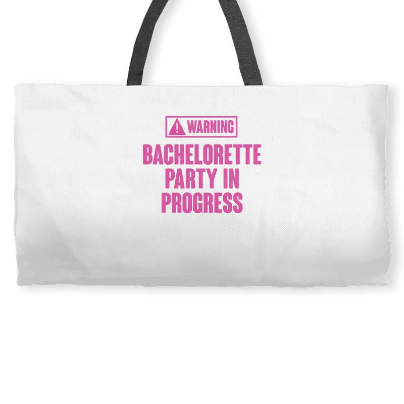 Warning Bachelor Party in Progress Weekender Totes