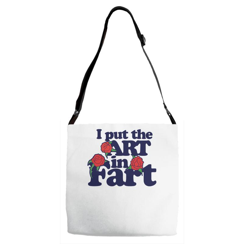 i put the art in fart Adjustable Strap Totes