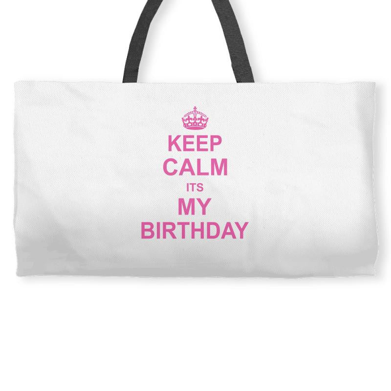 Keep Calm Its My Birthday Weekender Totes