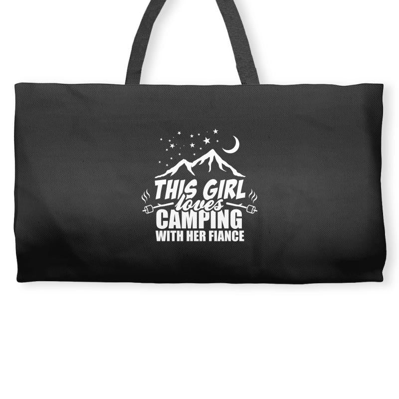 This Girl Loves Camping With Her Fiancee Weekender Totes