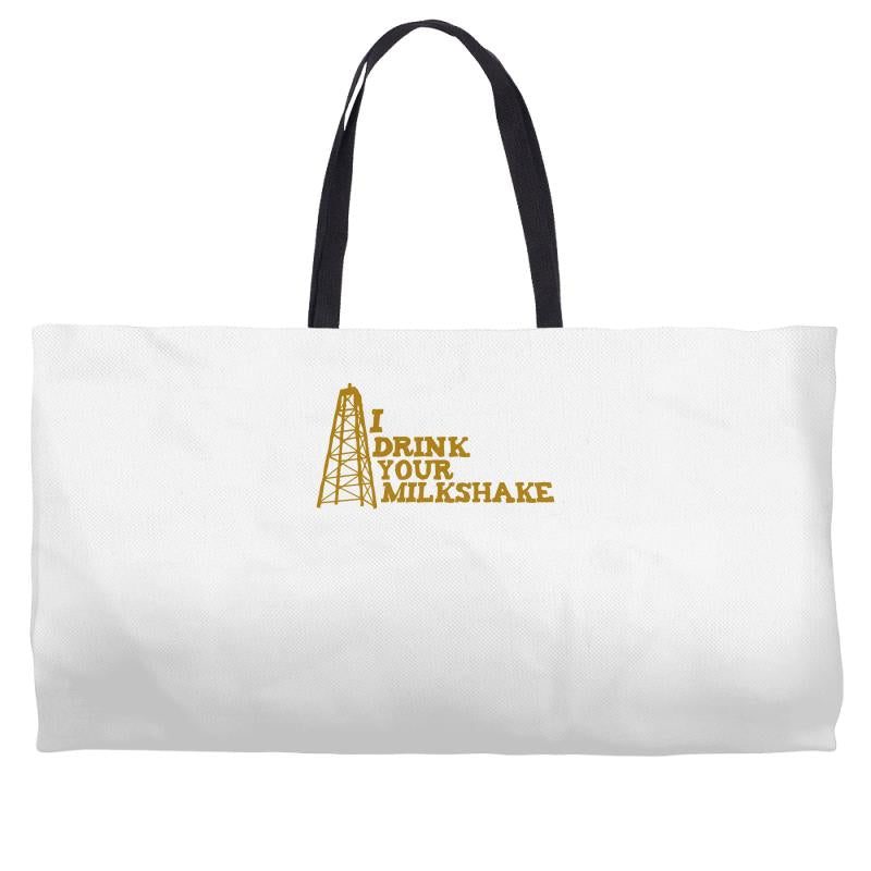 i drink your milkshake Weekender Totes