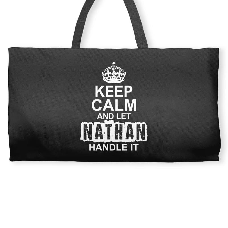 Keep Calm And Let Nathan Handle It Weekender Totes
