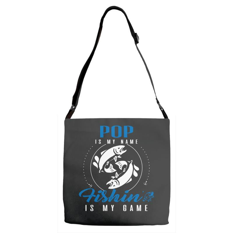 Pop is my Name Fishing Is My Game Adjustable Strap Totes