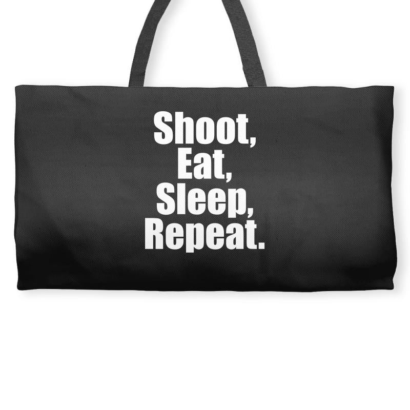 Eat Sleep Shoot Repeat Weekender Totes