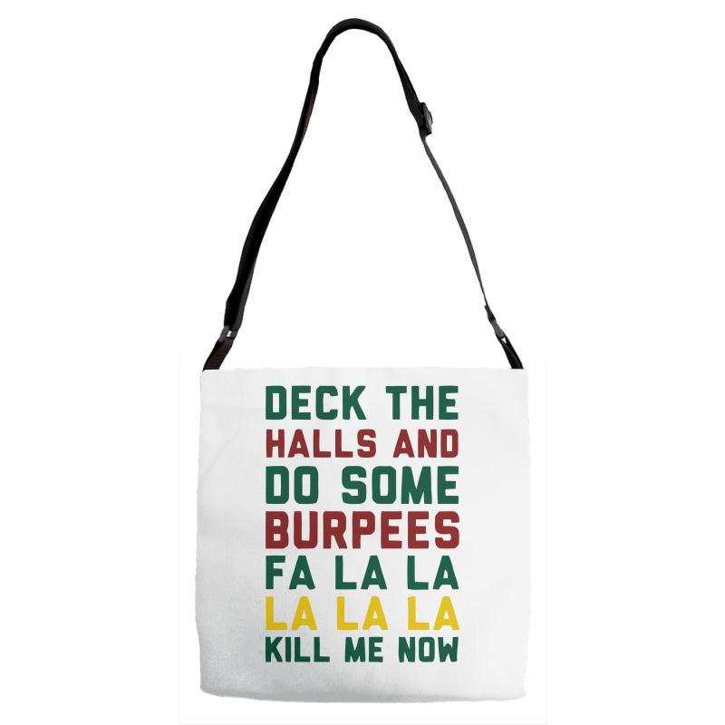 deck the halls and do some burpees Adjustable Strap Totes