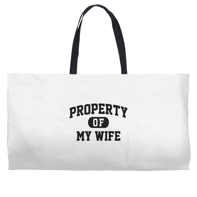 property of my wife Weekender Totes