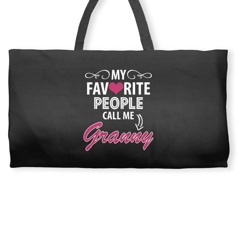 My Favorite People Call Me Granny Weekender Totes