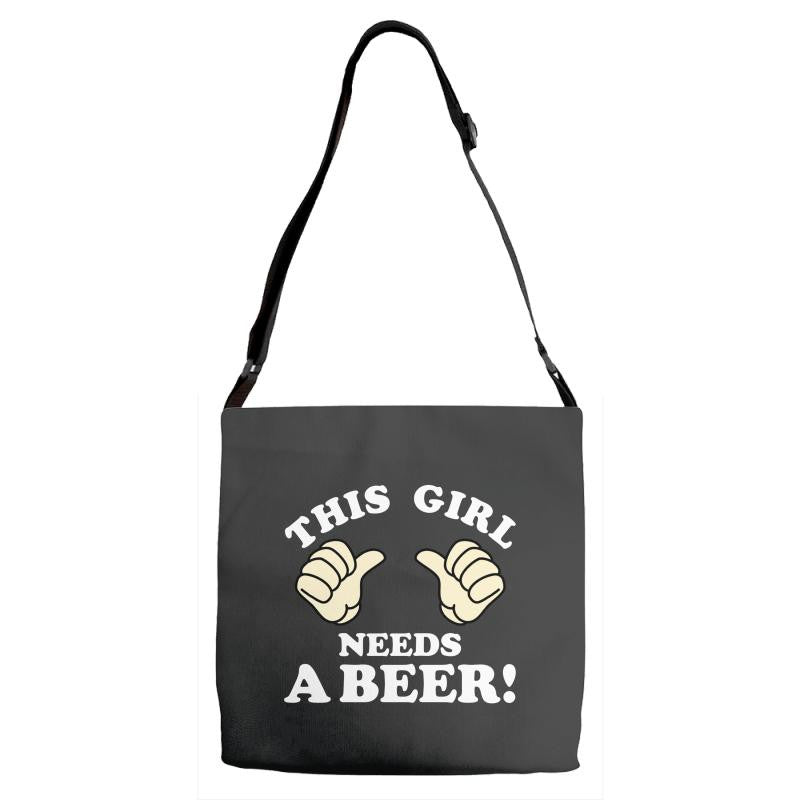 This Girl Needs a Beer Adjustable Strap Totes