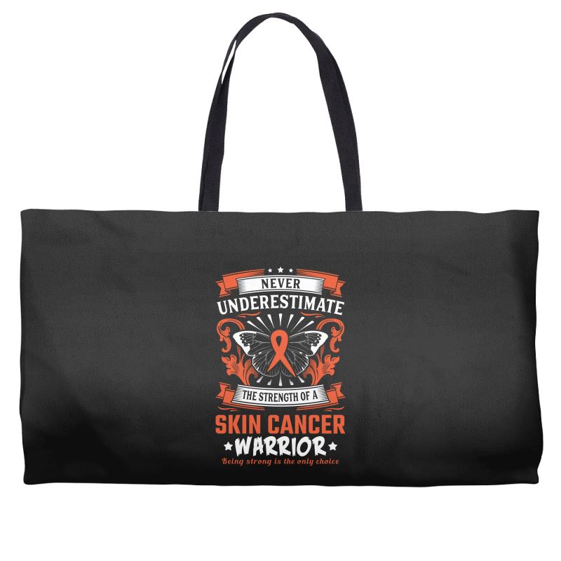 Never Underestimate the Strength of a Skin Cancer Warrior Weekender Totes