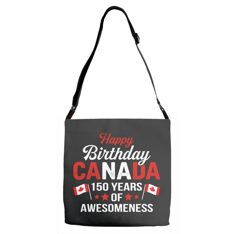 Happy Birthday Canada 150 Years Of Awesomeness Adjustable Strap Totes