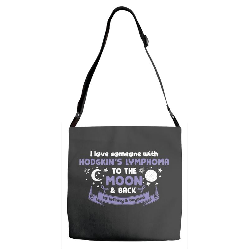 I Love Someone with Hodgkin's Cancer to The Moon and Back to Infinity Adjustable Strap Totes