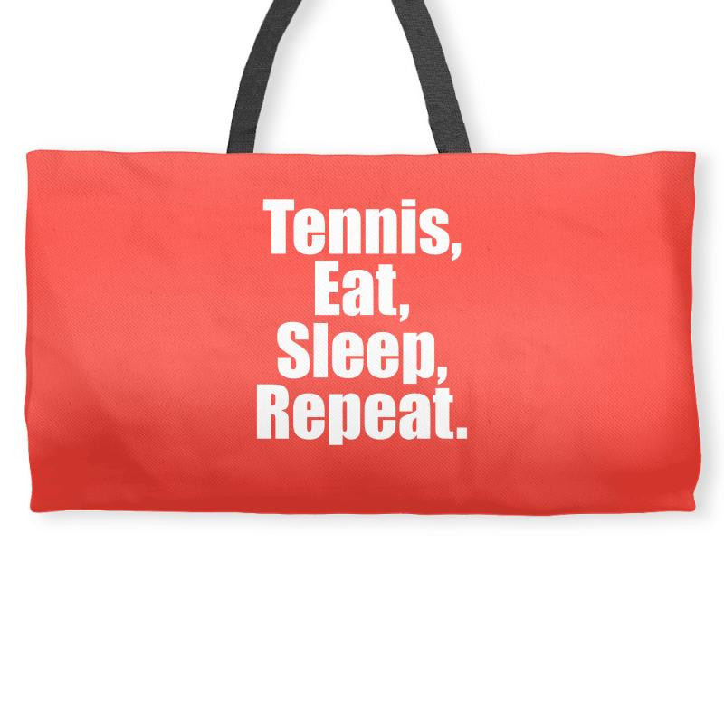 Eat Sleep Tennis Repeat Weekender Totes