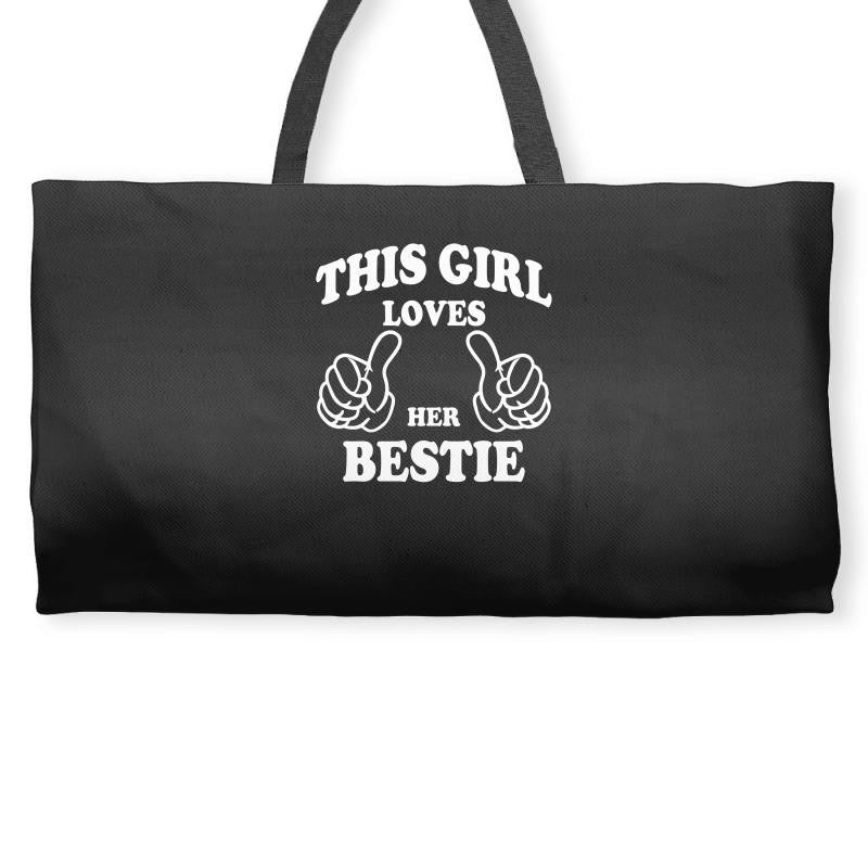 This Girl Loves Her Bestie Weekender Totes