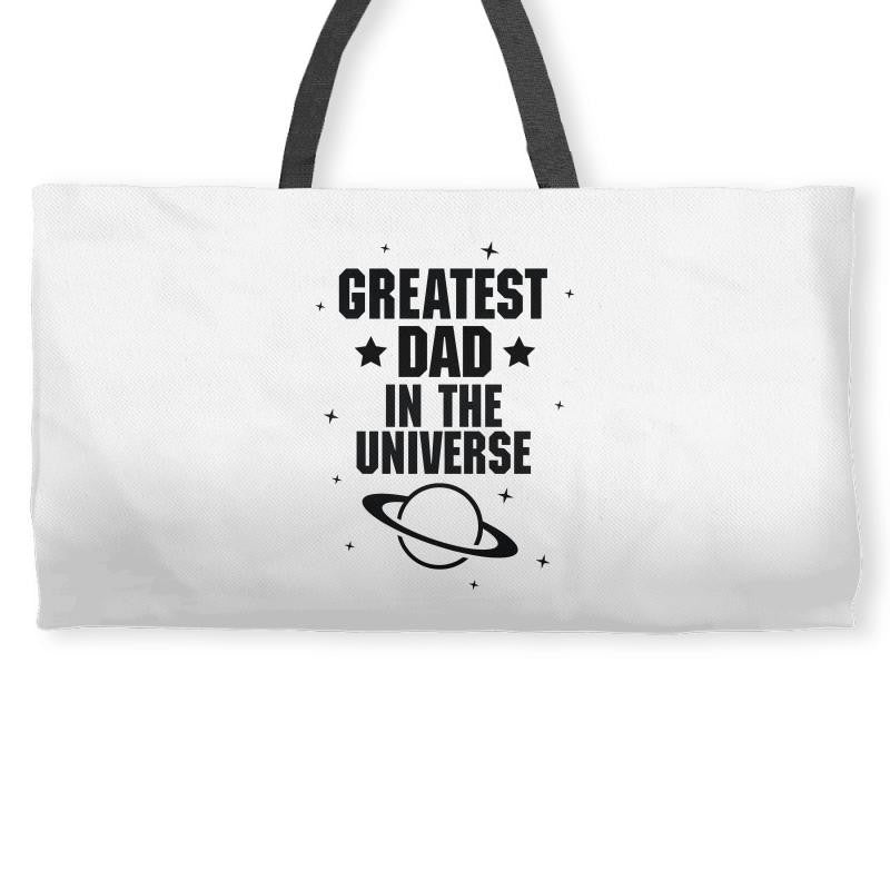 Greatest Dad In The Universe Weekender Totes