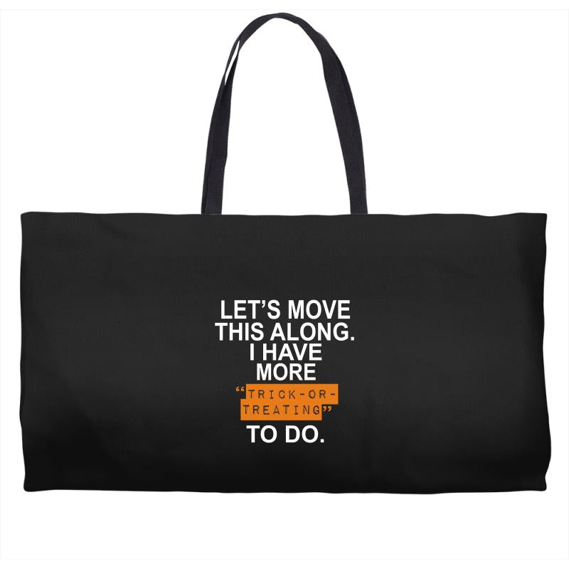 i have more trick or treating Weekender Totes