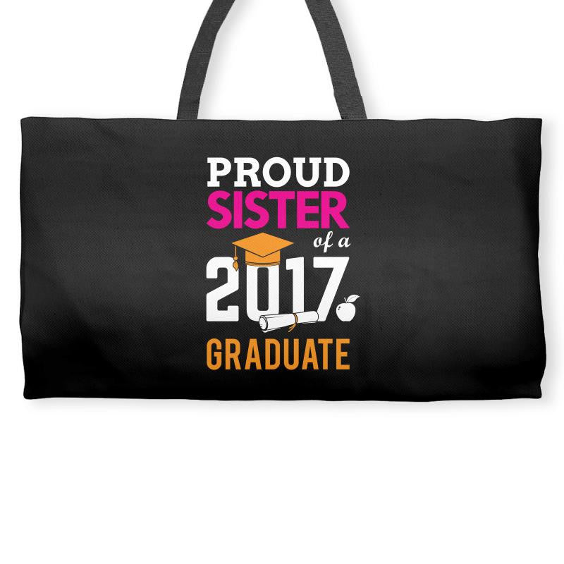 Class of 2017 Proud Sister Graduation Weekender Totes