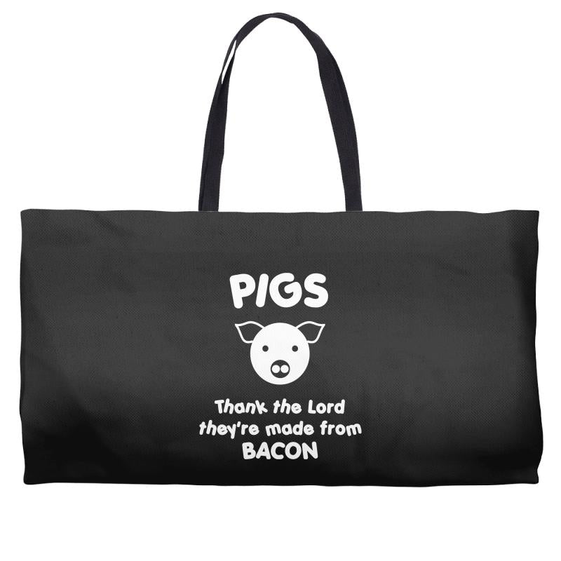 pigs thank the lord they're made from bacon Weekender Totes