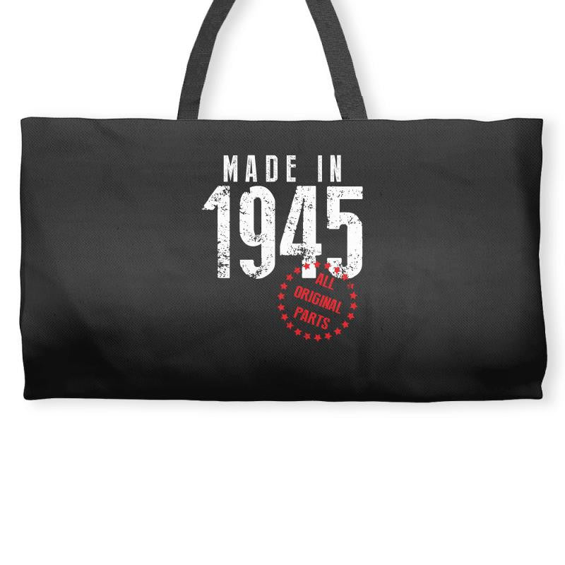 Made In 1945 All Original Parts Weekender Totes