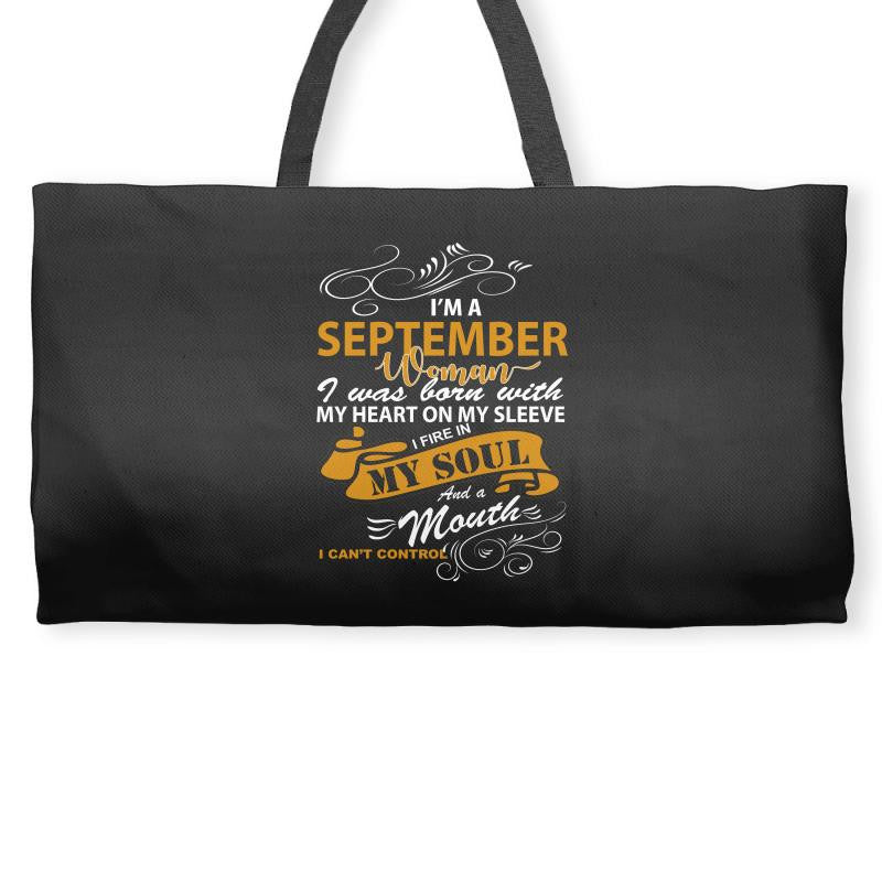 I'm a september woman I was born with my heart Weekender Totes