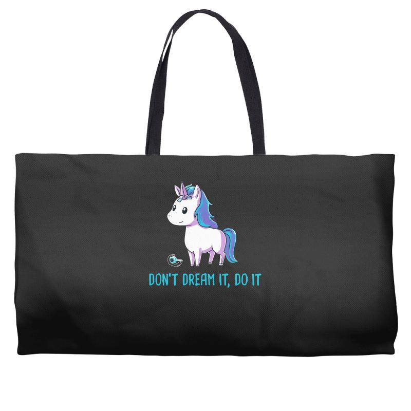 don't dream it, do it Weekender Totes