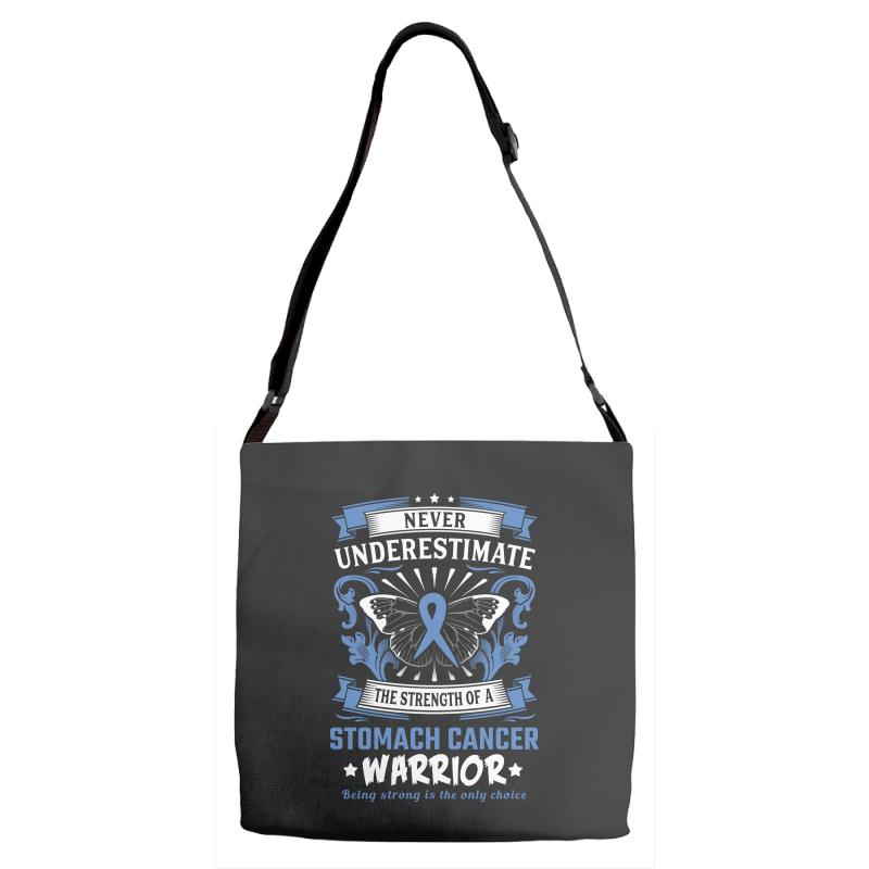 Never Underestimate the Strength of a Stomach Cancer Warrior Adjustable Strap Totes