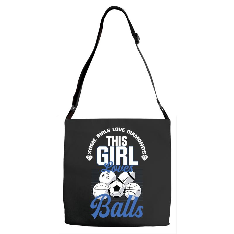 Some Girls Love Diamonds This Girl Loves Balls Adjustable Strap Totes