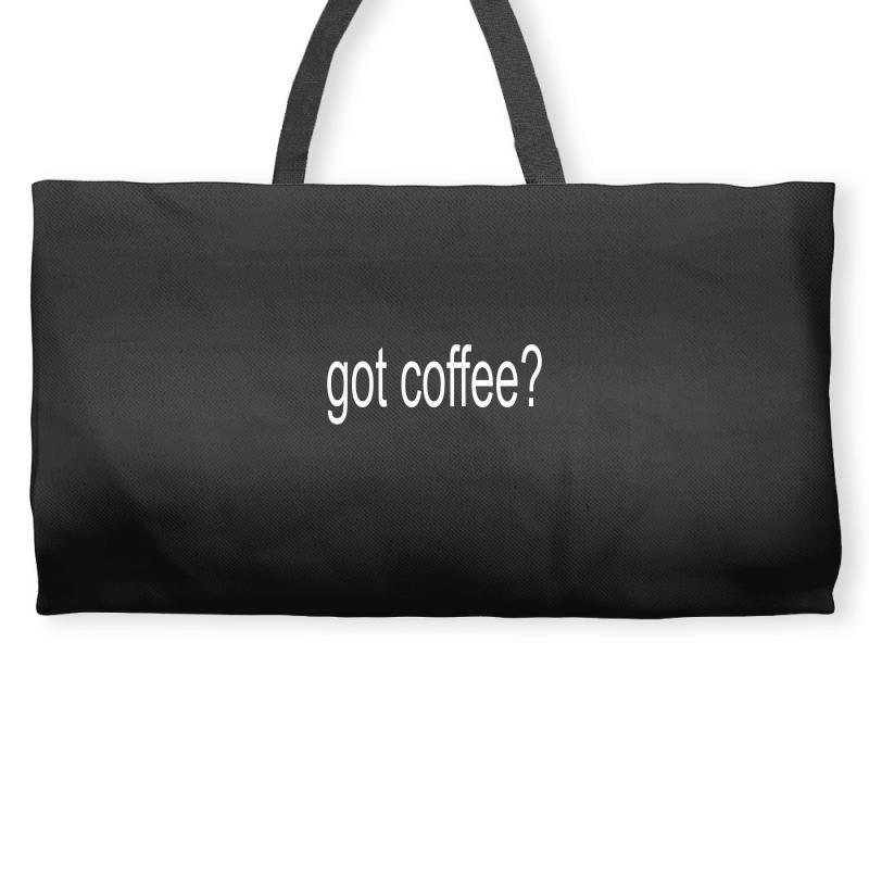 got coffee Weekender Totes