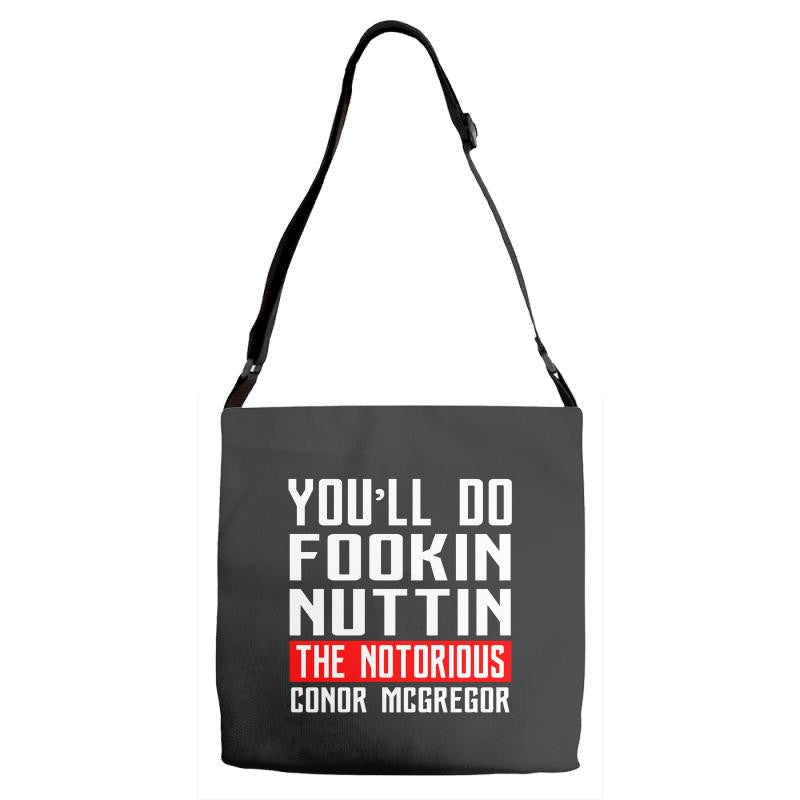 the notorious conor mcgregor fookin nuttin Adjustable Strap Totes