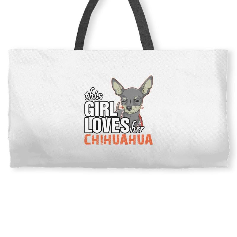 This Girl Loves Her Chihuahua Weekender Totes