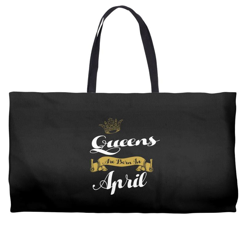 queens are born in april Weekender Totes