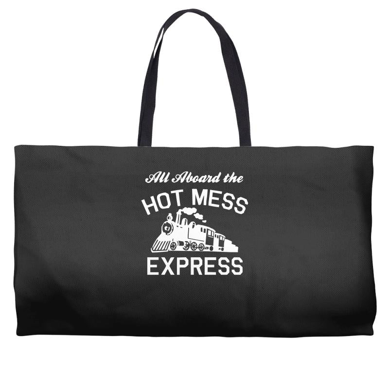 all aboard hot mess express train Weekender Totes