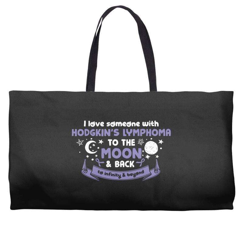 I Love Someone with Hodgkin's Cancer to The Moon and Back to Infinity Weekender Totes