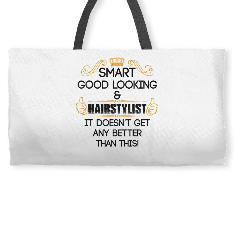 Smart Good Looking Hairstylist Doesnt Get Better Than Weekender Totes