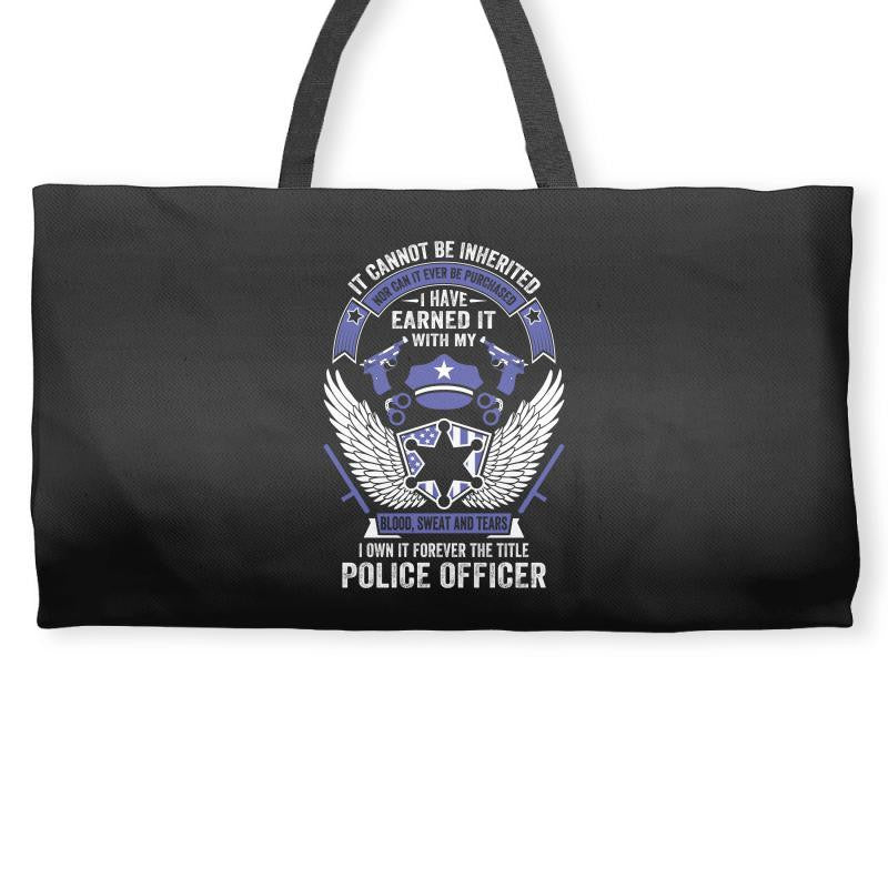 I Own It Forever The Title Police Officer Weekender Totes