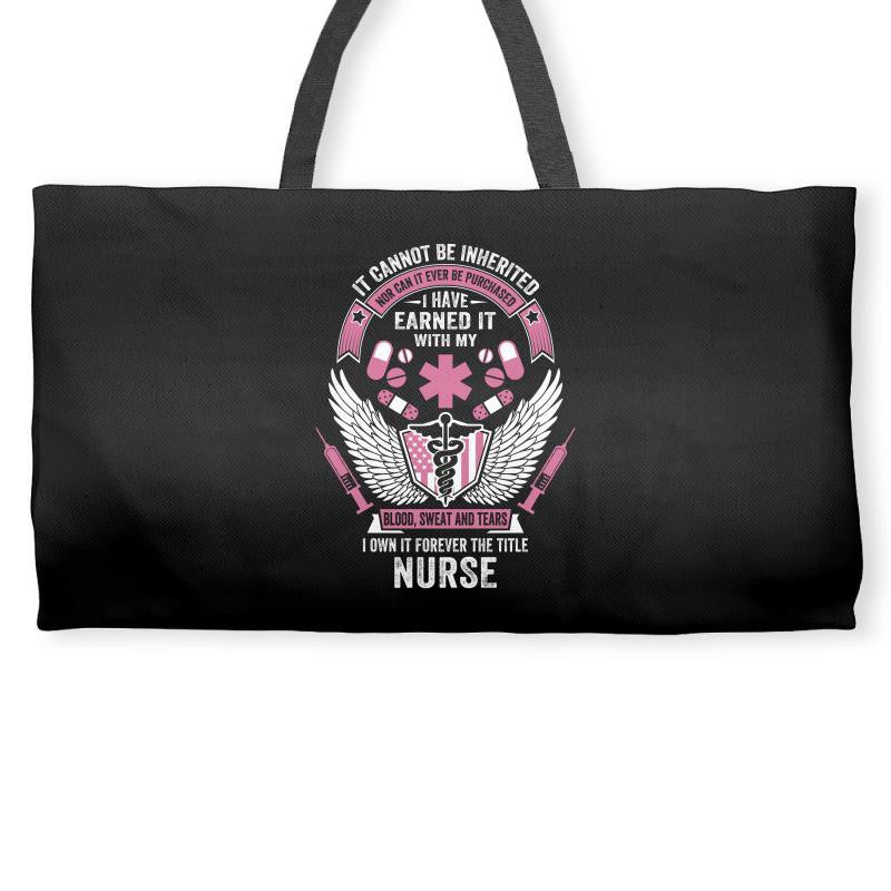 I Own It Forever The Title Nurse Weekender Totes