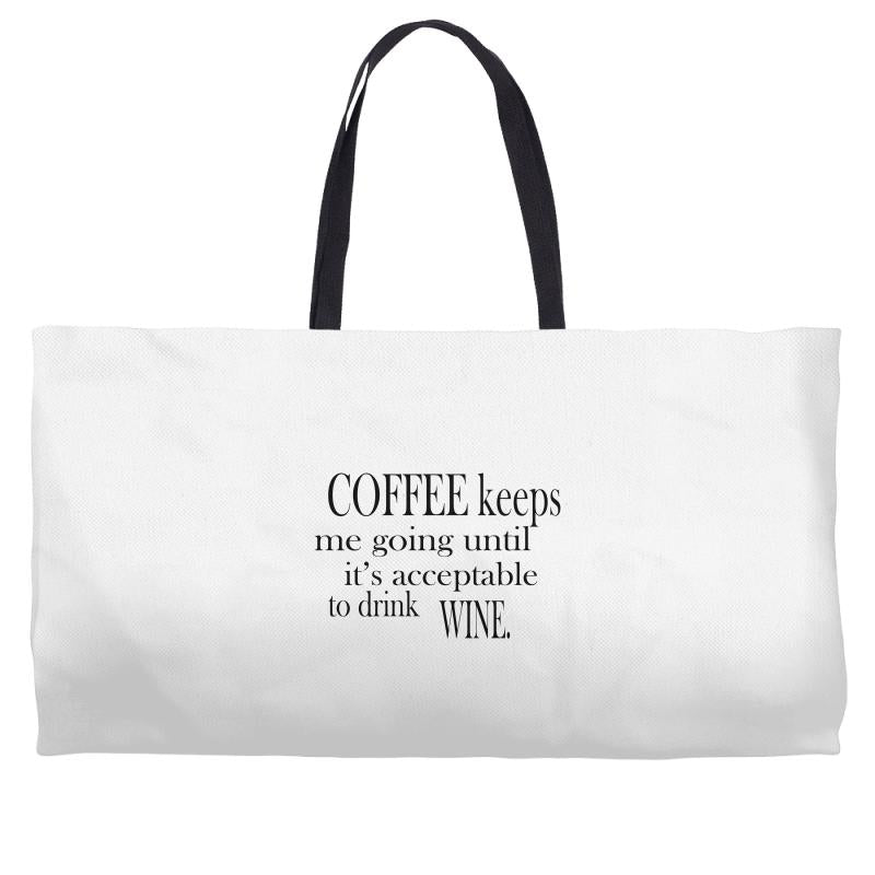 coffee keeps me going Weekender Totes