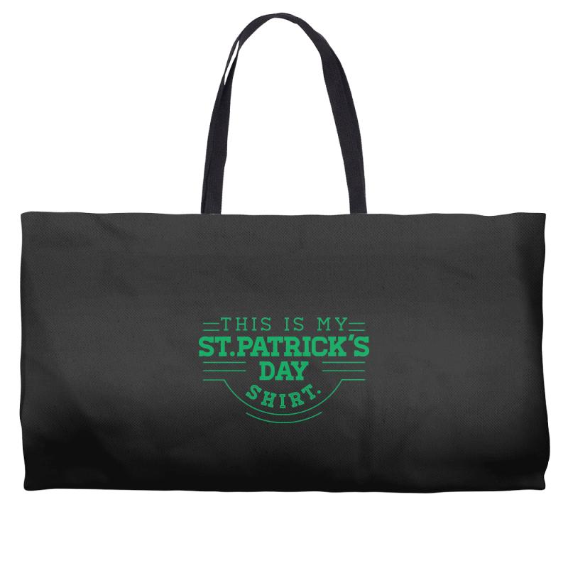 this is my st. patrick's day shirt Weekender Totes