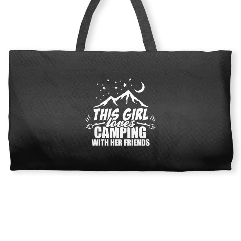 This Girl Loves Camping With Her Friends Weekender Totes