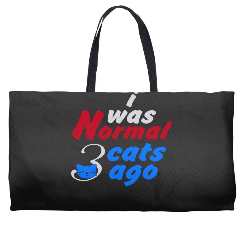 i was normal three cats ago Weekender Totes