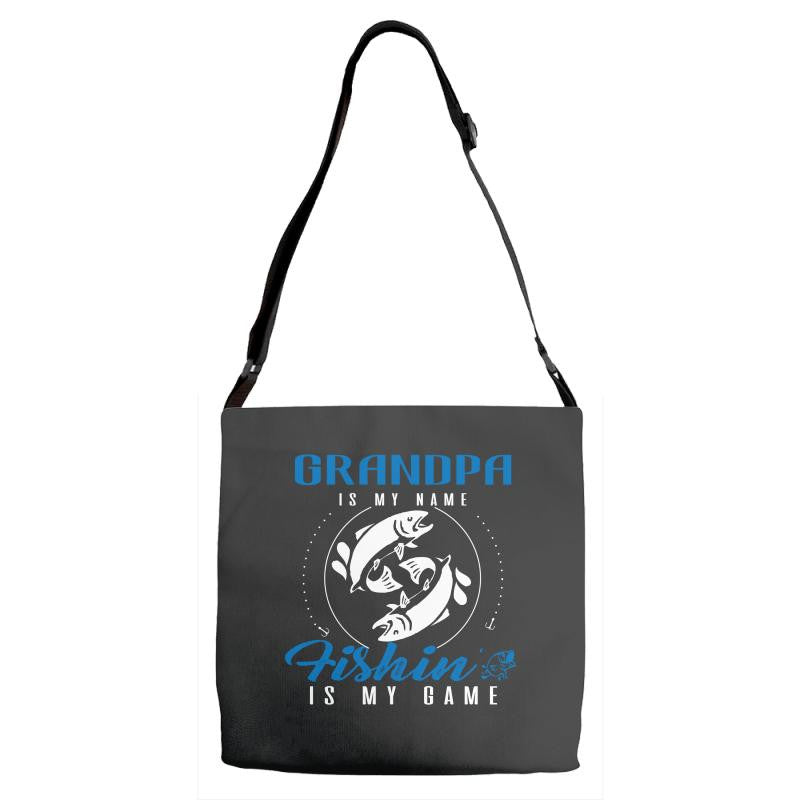 Grandpa is my Name Fishing Is My Game Adjustable Strap Totes