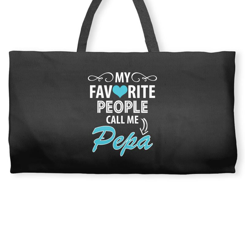 My Favorite People Call Me Pepa Weekender Totes